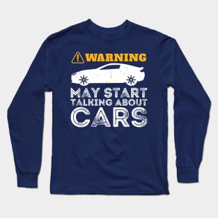 Warning May Start Talking About Cars Long Sleeve T-Shirt